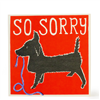 So Sorry Dog Large Square Card